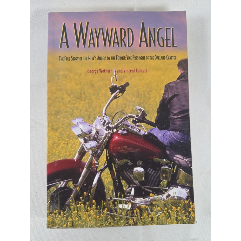 A Wayward Angel Full Story of the Hell's Angels George Wethern True Crime Book